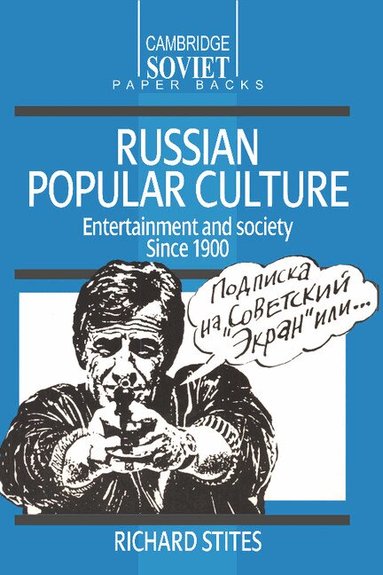 Richard Stites - Russian Popular Culture, Häftad