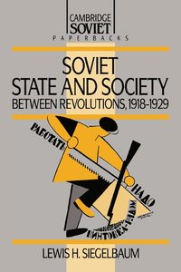 bokomslag Soviet State and Society between Revolutions, 1918-1929