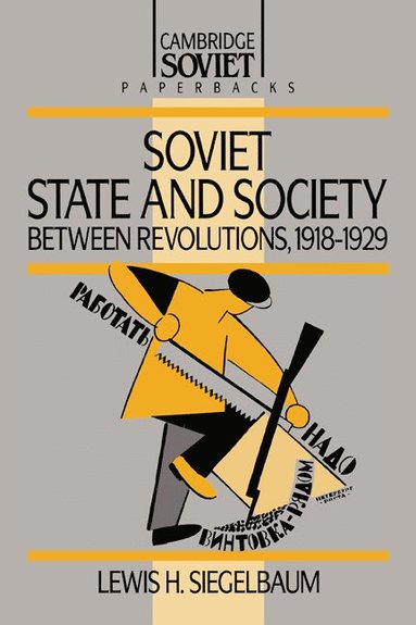 bokomslag Soviet State and Society between Revolutions, 1918-1929