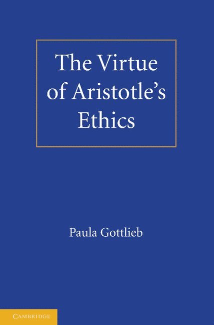 The Virtue of Aristotle's Ethics 1