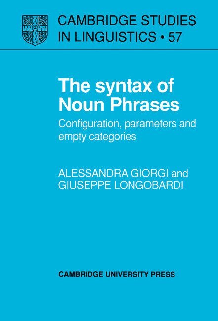 Alessandra (Universita degli Studi di Venezia) Giorgi, Giuseppe Longobardi, Alessandra Giorgi - The Syntax of Noun Phrases, Inbunden