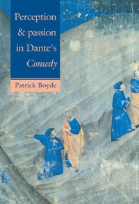 bokomslag Perception and Passion in Dante's Comedy