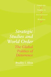 Bradley S. Klein - Strategic Studies and World Order, Inbunden