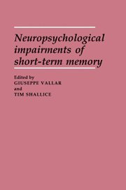 Neuropsychological Impairments of Short-Term Memory 1