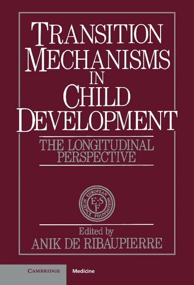 Anik de Ribaupierre - Transition Mechanisms in Child Development, Inbunden