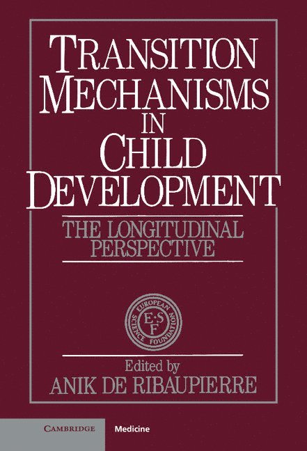 Anik de Ribaupierre, Anik de (Universite de Geneve) Ribaupierre, Anik De Ribaupierre - Transition Mechanisms in Child Development, Inbunden