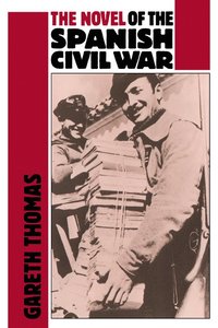bokomslag The Novel of the Spanish Civil War (1936 1975)