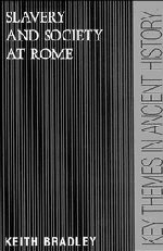 Keith Bradley - Slavery and Society at Rome, Inbunden