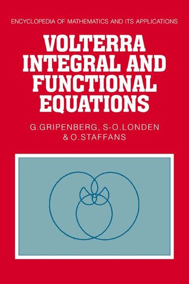 G. Gripenberg, S. O. Londen, O. Staffans - Volterra Integral and Functional Equations, Inbunden