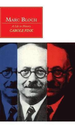 Carole Fink - Marc Bloch, Inbunden