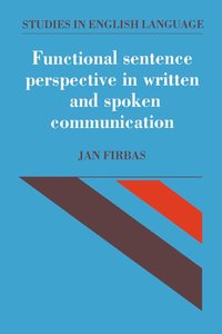 bokomslag Functional Sentence Perspective in Written and Spoken Communication