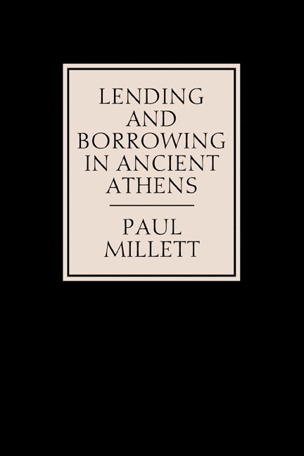 Lending and Borrowing in Ancient Athens 1