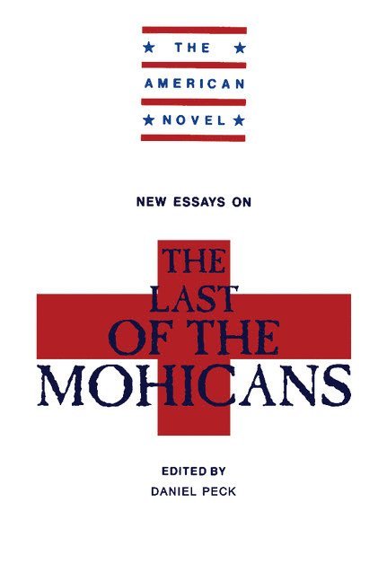 New Essays on The Last of the Mohicans