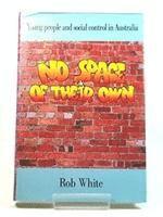 Rob White - No Space of their Own, Inbunden