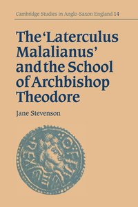 bokomslag The 'Laterculus Malalianus' and the School of Archbishop Theodore