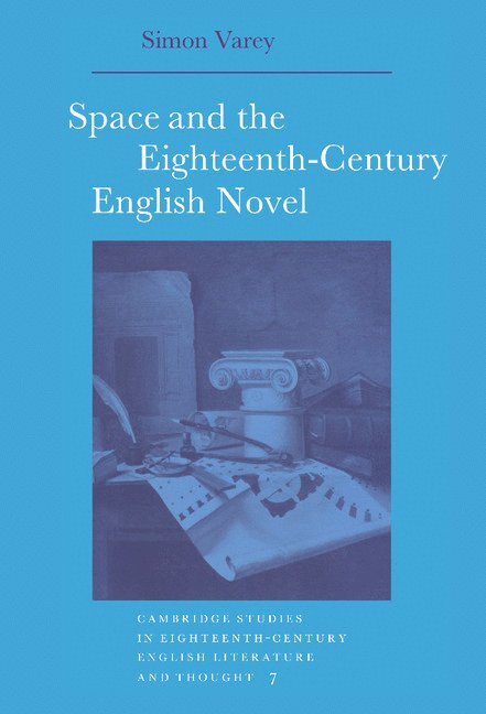 Space and the Eighteenth-Century English Novel 1