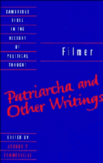 Filmer: 'Patriarcha' and Other Writings