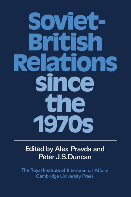 Soviet-British Relations since the 1970s 1