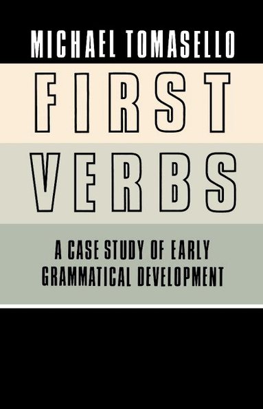 Michael Tomasello - First Verbs, Inbunden