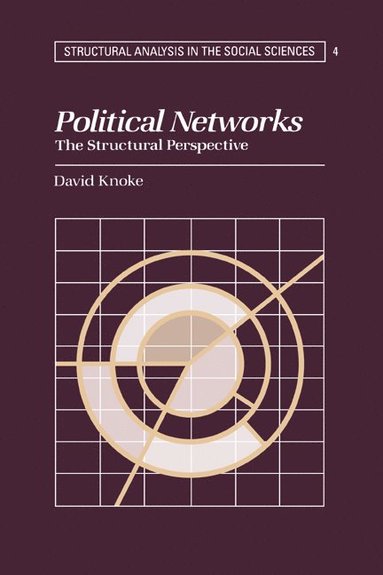 bokomslag Political Networks: The Structural Perspective
