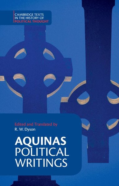Thomas Aquinas, R. W. Dyson - Aquinas: Political Writings, Inbunden