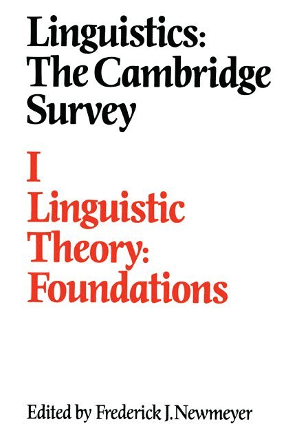 Frederick J. Newmeyer - Linguistics: The Cambridge Survey: Volume 1, Linguistic Theory: Foundations, Häftad