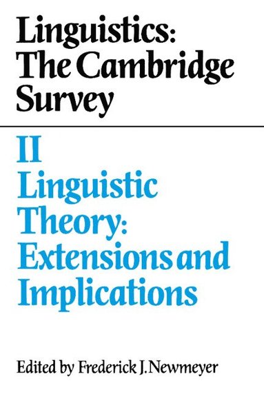 bokomslag Linguistics: The Cambridge Survey: Volume 2, Linguistic Theory: Extensions and Implications