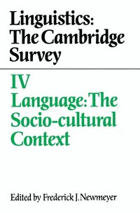 bokomslag Linguistics: The Cambridge Survey: Volume 4, Language: The Socio-Cultural Context