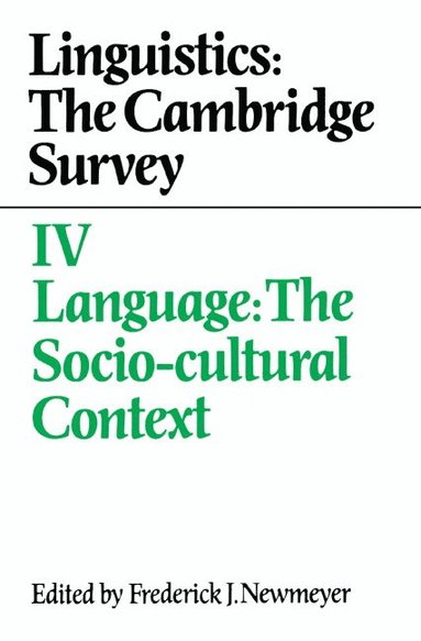 bokomslag Linguistics: The Cambridge Survey: Volume 4, Language: The Socio-Cultural Context