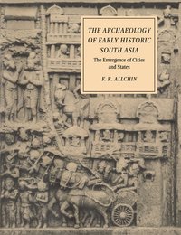 bokomslag The Archaeology of Early Historic South Asia