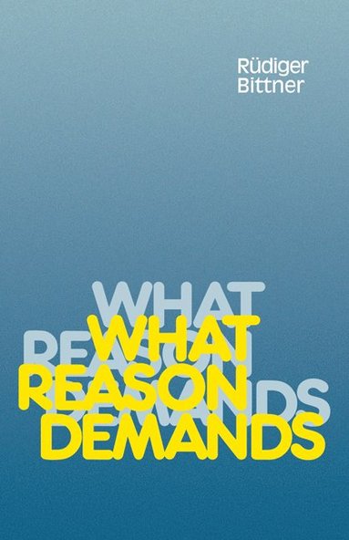 bokomslag What Reason Demands