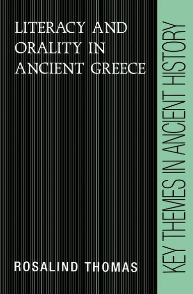 Rosalind Thomas, P. A. Cartledge, P. D. A. Garnsey - Literacy and Orality in Ancient Greece, Häftad