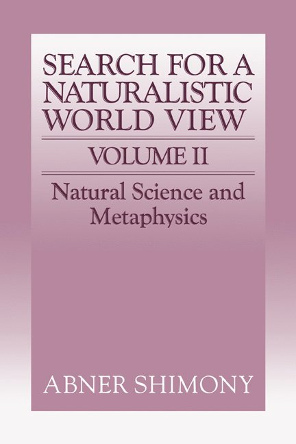 The Search for a Naturalistic World View: Volume 2 1