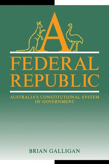 Brian Galligan, Geoffrey Brennan, Francis G. Castles - A Federal Republic, Häftad