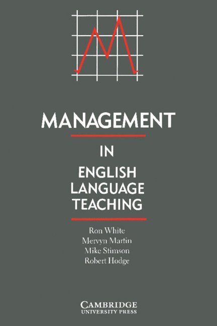 Ron White, Mervyn Martin, Mike Stimson, Robert Hodge, Ron (Freelance trainer) White - Management in English Language Teaching, Häftad