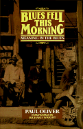 Paul Oliver - Blues Fell This Morning, Häftad