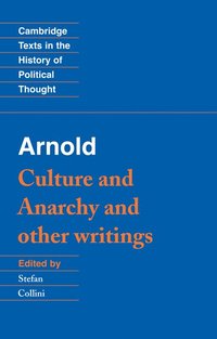 bokomslag Arnold: 'Culture and Anarchy' and Other Writings