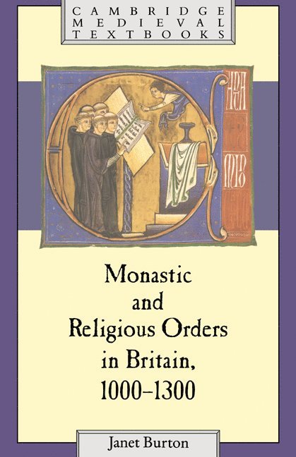 Monastic and Religious Orders in Britain, 1000-1300 1