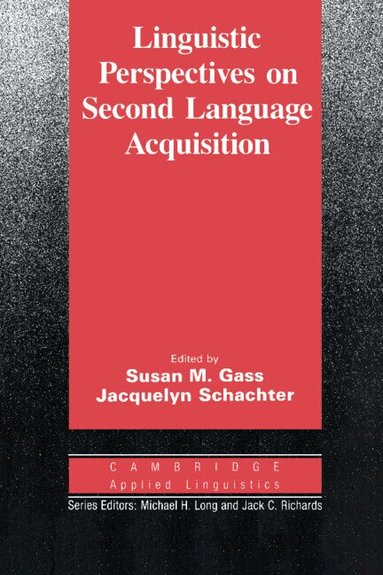 Susan M. Gass, Jacquelyn Schachter - Linguistic Perspectives on Second Language Acquisition, Häftad