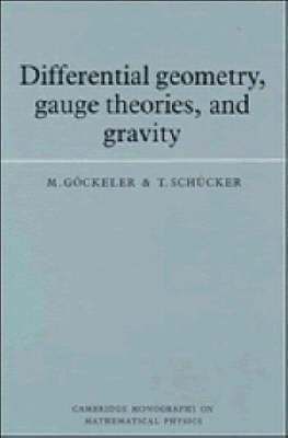M. Göckeler, T. Schücker - Differential Geometry, Gauge Theories, and Gravity, Häftad