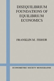 bokomslag Disequilibrium Foundations of Equilibrium Economics