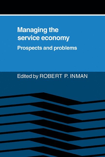 Managing the Service Economy: Prospects and Problems 1