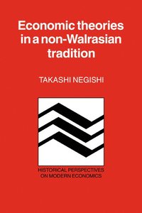 bokomslag Economic Theories in a Non-Walrasian Tradition