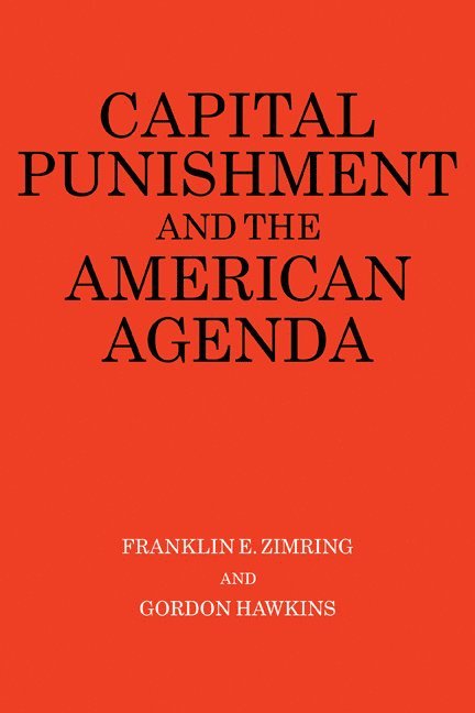Capital Punishment and the American Agenda 1