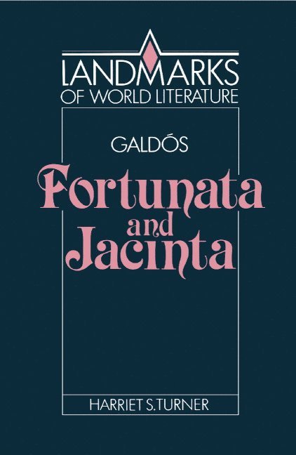 Harriet S. Turner, J. P. Stern - Galdos: Fortunata and Jacinta, Häftad