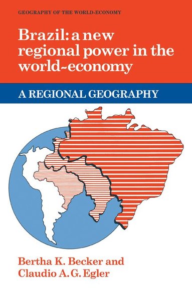 Bertha K. Becker, Claudio A. G. Egler, Peter Taylor, John Agnew - Brazil, Häftad