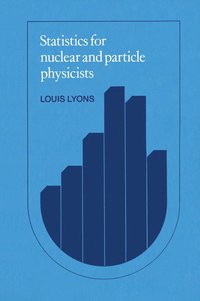 bokomslag Statistics for Nuclear and Particle Physicists