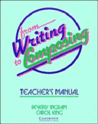 Beverley Ingram, Carol King - From Writing to Composing Teacher's Manual, Häftad