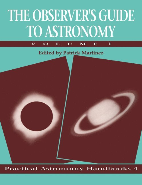 Patrick Martinez - The Observer's Guide to Astronomy: Volume 1, Häftad