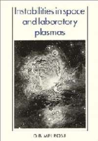 bokomslag Instabilities in Space and Laboratory Plasmas